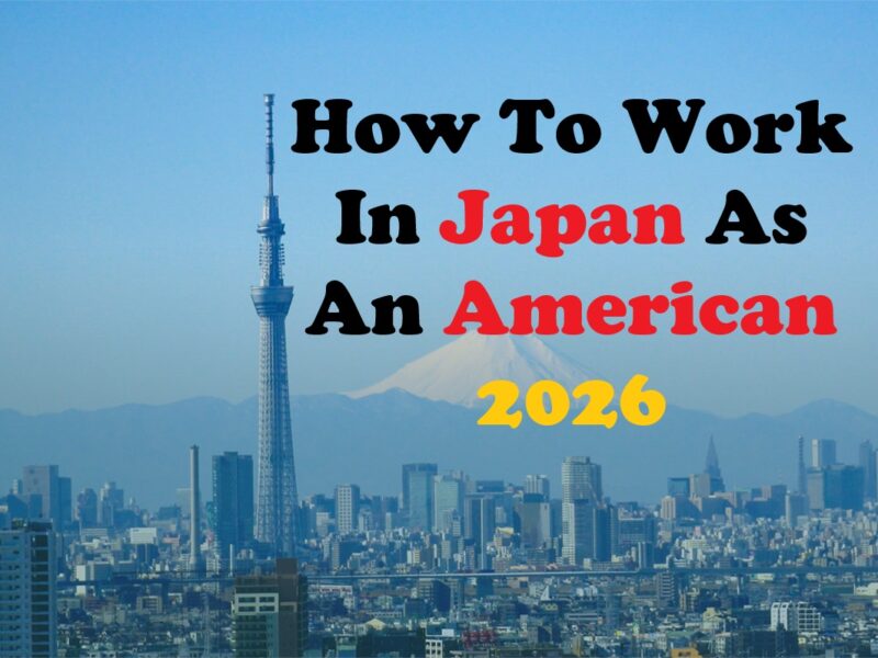 How To Work In Japan As An American 2026