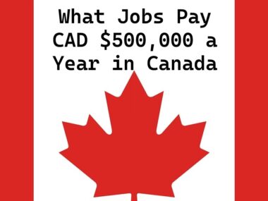 What Jobs Pay CAD $500,000 a Year in Canada